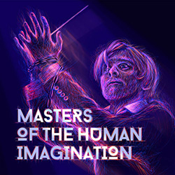  Masters of the Human Imagination