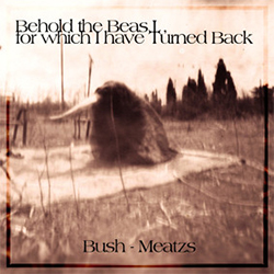  Bush - Meatzs