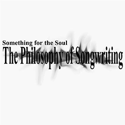  The Philosophy of Somgwriting