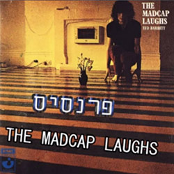  The Madcap Laughs