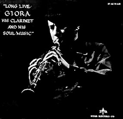  Long Live Giora, His Clarinet, And His Soul Music
