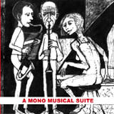  A Mono Musical Suite For Three Manic Musicians