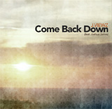  Come Back Down