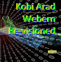  Webern Re-Visioned