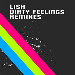  Dirty Feelings Remixes