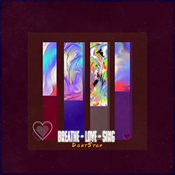  Breathe Love Sing DontStop
