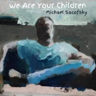  We Are Your Children