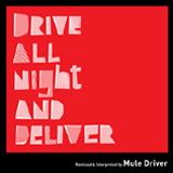  Drive All Night and Deliver