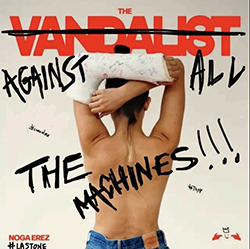  The Vandalist Against All The Machines