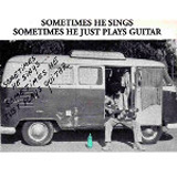  Sometimes He Sings, Sometimes He Just Plays Guitar