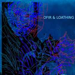  Ofir and Loathing