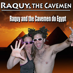 Raquy and the Cavemen Do Egypt