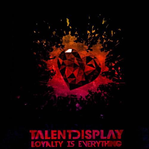  Loyalty is Everything