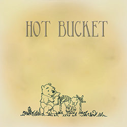  Hot Bucket
