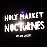  Holy Market Nocturnes