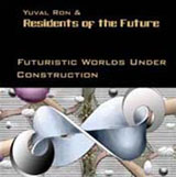  Futuristic Worlds Under Construction