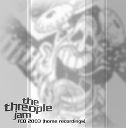  The Threople Jam - Home Recordings